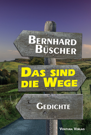 Das sind die Wege von Büscher,  Bernhard