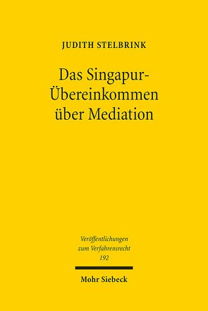 Das Singapur-Übereinkommen über Mediation von Stelbrink,  Judith