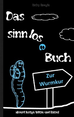 DAS SINNLOSE BUCH – absurd lustige Witze und Rätsel von Roogle,  Ricky