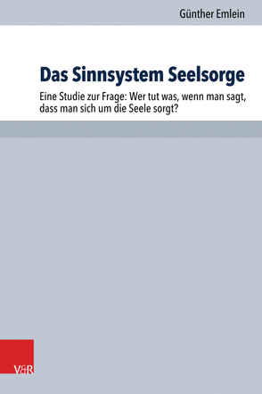 Das Sinnsystem Seelsorge von Emlein,  Günther