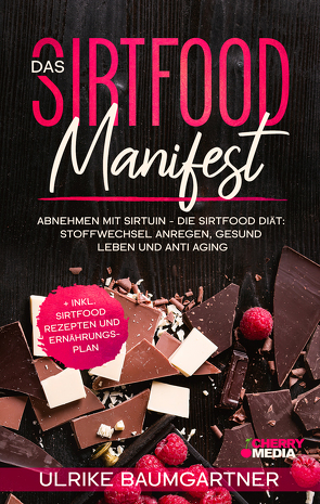 Das Sirtfood Manifest von Baumgartner,  Ulrike