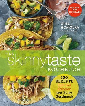 Das Skinnytaste Kochbuch von Homolka,  Gina