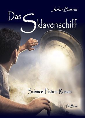 Das Sklavenschiff – Science-Fiction-Roman von Barns,  John