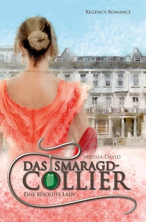 Das Smaragd-Collier – Eine resolute Lady von David,  Melissa