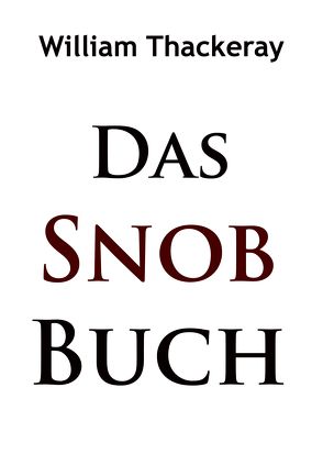 Das Snob-Buch von Thackeray,  William