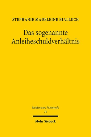 Das sogenannte Anleiheschuldverhältnis von Bialluch,  Stephanie Madeleine