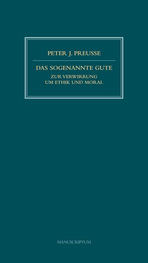 Das sogenannte Gute von Preusse,  Peter J.