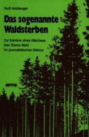 Das sogenannte Waldsterben von Holzberger,  Rudi