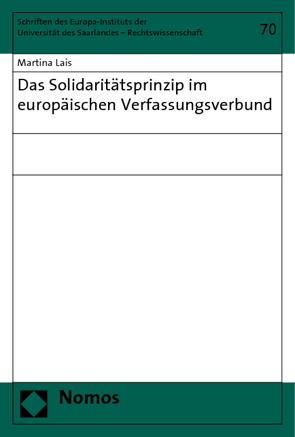 Das Solidaritätsprinzip im europäischen Verfassungsverbund von Lais,  Martina