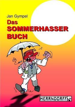 Das Sommerhasserbuch von Gympel,  Jan, Marcel