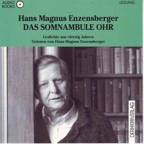 Das somnambule Ohr von Enzensberger,  Hans Magnus