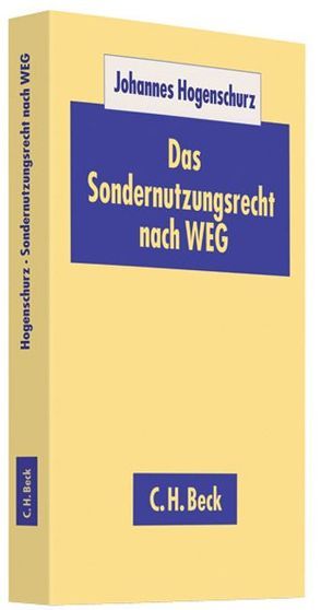 Das Sondernutzungsrecht nach dem Wohnungseigentumsgesetz von Hogenschurz,  Johannes