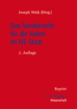 Das Sonderrecht für die Juden im NS-Staat von Brecher,  Daniel Cil, Freundlich,  Bracha, Jacoby,  Yoram Konrad, Kempner,  Robert M. W., Rückerl,  Adalbert, Walk,  Joseph, Weiss,  Hans Isaak