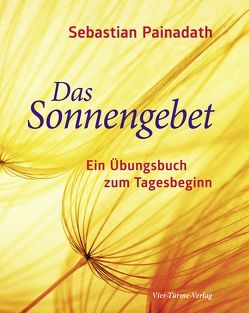 Das Sonnengebet von Painadath,  Sebastian