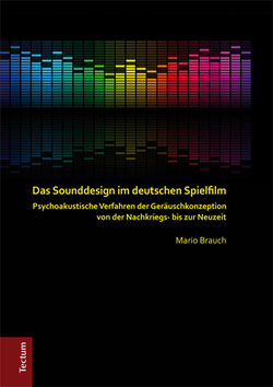 Das Sounddesign im deutschen Spielfilm von Brauch,  Mario