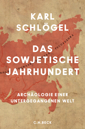 Das sowjetische Jahrhundert von Schlögel,  Karl