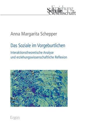 Das Soziale im Vorgeburtlichen von Schepper,  Anna Margarita