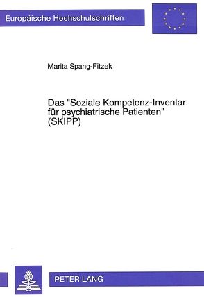 Das «Soziale Kompetenz-Inventar für psychiatrische Patienten» (SKIPP) von Spang-Fitzek,  Marita