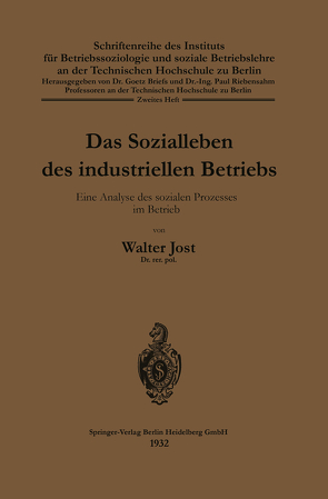 Das Sozialleben des industriellen Betriebs von Jost,  Walter