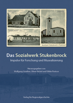 Das Sozialwerk Stukenbrock von Günther,  Wolfgang, Nickel,  Oliver, Pastoor,  Ulrike