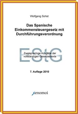 Das spanische Einkommensteuergesetz mit Durchführungsverordnung von Sohst,  Wolfgang