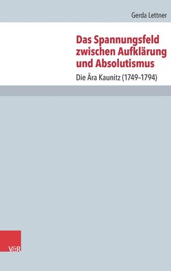 Das Spannungsfeld zwischen Aufklärung und Absolutismus von Lettner,  Gerda