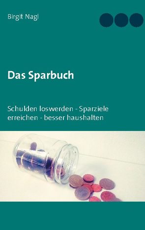 Das Sparbuch von Nagl,  Birgit