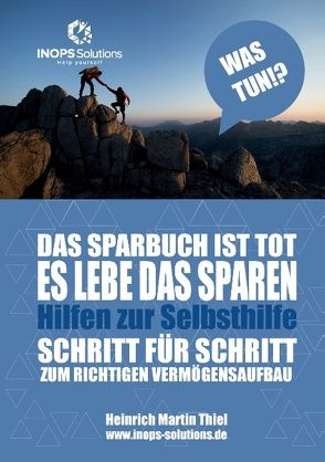 Das Sparbuch ist tot – es lebe das Sparen von Thiel,  Heinrich-Martin