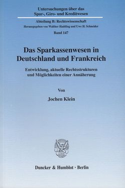 Das Sparkassenwesen in Deutschland und Frankreich. von Klein,  Jochen