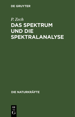 Das Spektrum und die Spektralanalyse von Zech,  P.