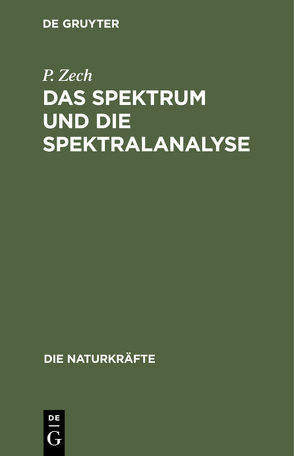 Das Spektrum und die Spektralanalyse von Zech,  P.