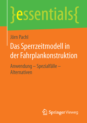 Das Sperrzeitmodell in der Fahrplankonstruktion von Pachl,  Jörn