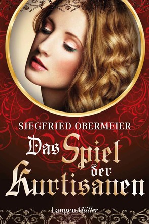 Das Spiel der Kurtisanen von Obermeier,  Siegfried