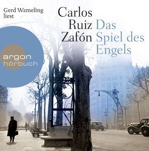 Das Spiel des Engels von Ruiz Zafón,  Carlos, Schwaar,  Peter, Wameling,  Gerd