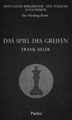 Das Spiel des Greifen von Siller,  Frank