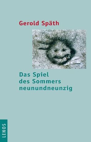 Das Spiel des Sommers neunundneunzig von Späth,  Gerold