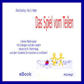 Das Spiel vom Teilen – zu Sankt Martin von Bräunling,  Elke, Janetzko,  Stephen, Walter,  Paul G