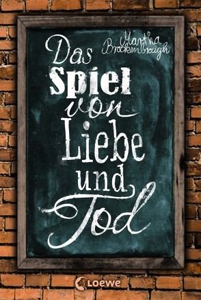 Das Spiel von Liebe und Tod von Brockenbrough,  Martha, Knuffinke,  Sandra, Komina,  Jessika