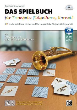 DAS SPIELBUCH für Trompete, Flügelhorn, Kornett von Schumacher,  Bernhard