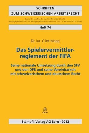 Das Spielervermittlerreglement der FIFA von Magg,  Clint