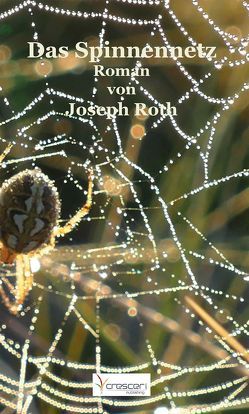 Das Spinnennetz von Kraske,  Bernd M, Roth,  Joseph