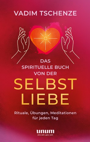 Das spirituelle Buch von der Selbstliebe von Tschenze,  Vadim