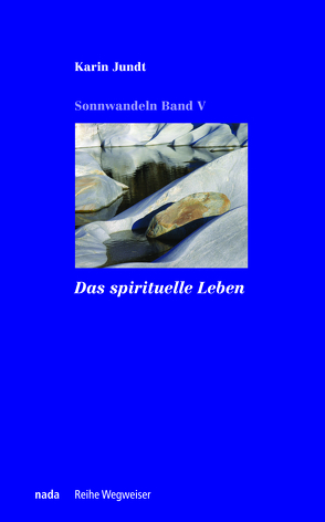 Das spirituelle Leben von Jundt,  Karin