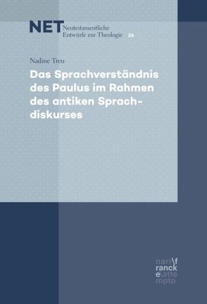 Das Sprachverständnis des Paulus im Rahmen des antiken Sprachdiskurses von Treu,  Nadine