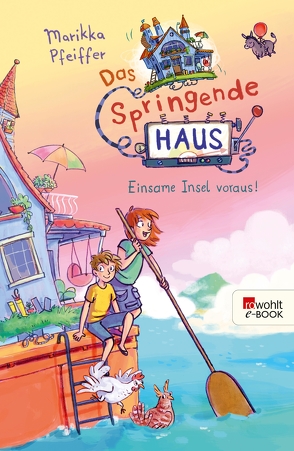 Das Springende Haus. Einsame Insel voraus! von Ionescu,  Cathy, Pfeiffer,  Marikka