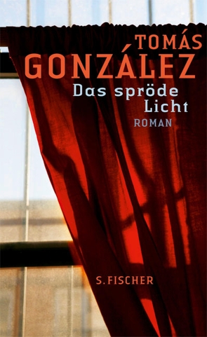 Das spröde Licht von González,  Tomás, Schultze Kraft,  Peter, Schultze-Kraft,  Rainer