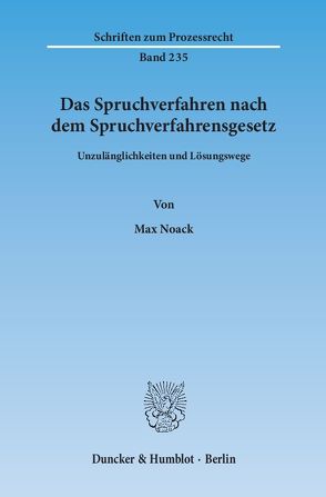 Das Spruchverfahren nach dem Spruchverfahrensgesetz. von Noack,  Max