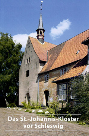 Das St.-Johannis-Kloster vor Schleswig von Ruhmohr,  Henning von