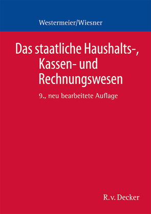 Das staatliche Haushalts-, Kassen- und Rechnungswesen von Westermeier,  Antonius, Wiesner,  Herbert