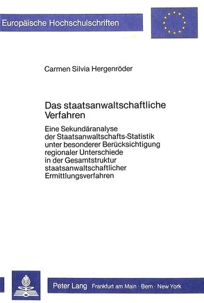 Das staatsanwaltschaftliche Verfahren von Hergenröder,  Carmen Silvia